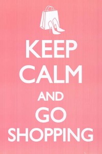 keep calm and go shopping